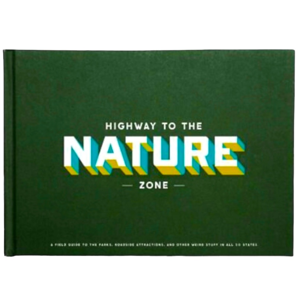 Highway to the Nature Zone • THE Travel Journal • Hard Bound